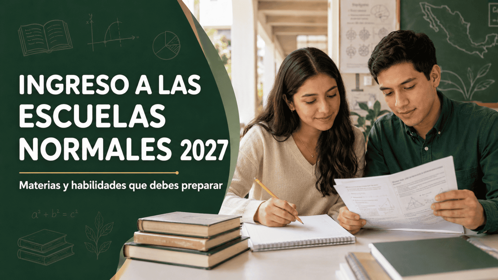 Ingreso a las Escuelas Normales 2027: materias y habilidades